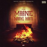 MAANTE NAAHI HAAR - Nitesh A.K.A Nick Song Download